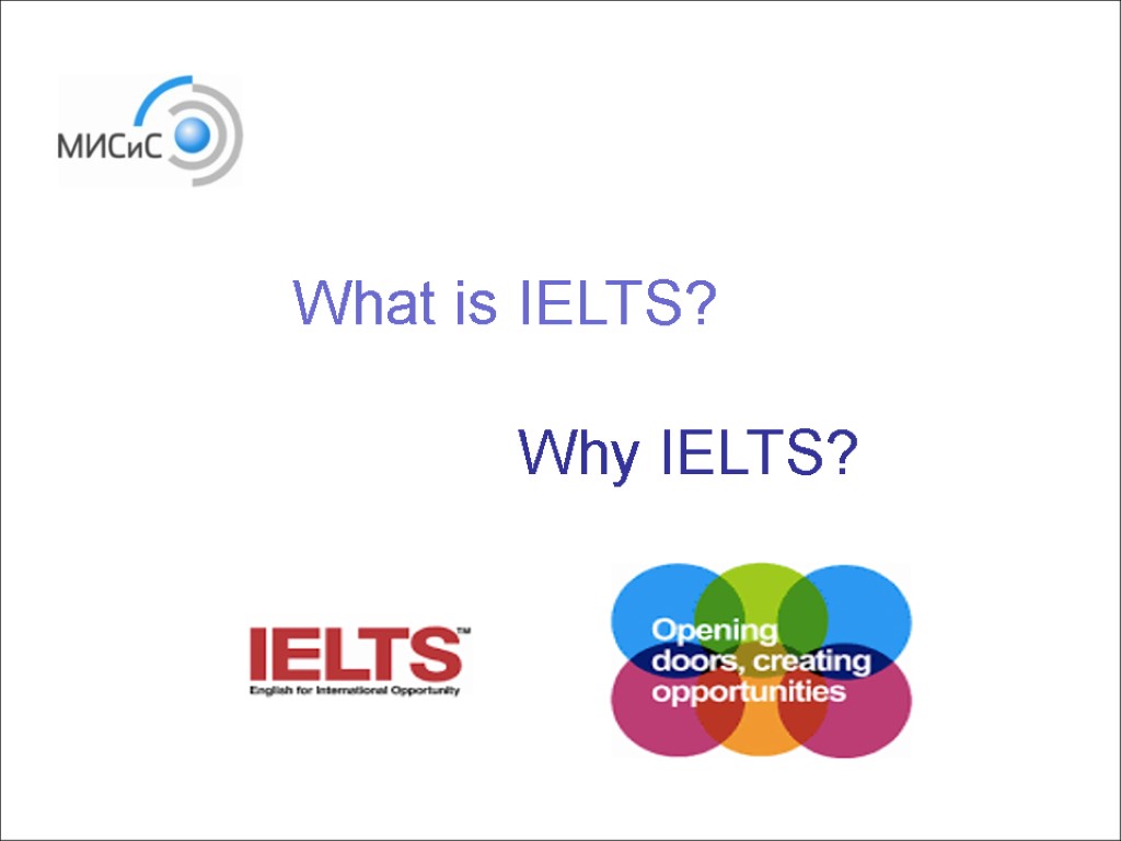 What is IELTS? Why IELTS?